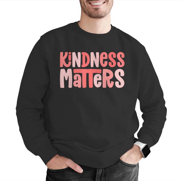 Kindness Matters Anti Bullying Shirts Teacher Child Men Graphic Sweatshirt, funny gift Kindness Matters Anti Bullying Shirts Teacher Child Men Graphic Sweatshirt, funny gift