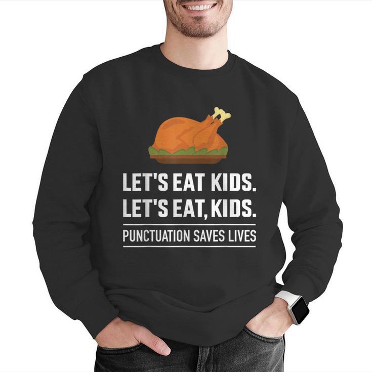 Let's Eat Kids Grammar For Thanksgiving Teacher Men Graphic Sweatshirt, funny gift Let's Eat Kids Grammar For Thanksgiving Teacher Men Graphic Sweatshirt, funny gift