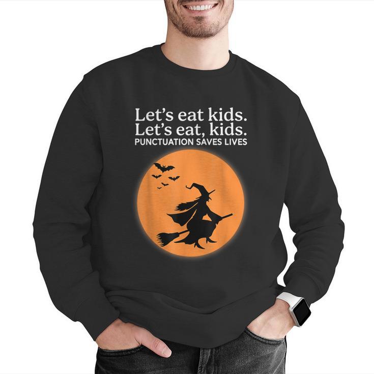 Let's Eat Kids Punctuation Saves Live Witch Grammar Teacher Men Graphic Sweatshirt, funny gift Let's Eat Kids Punctuation Saves Live Witch Grammar Teacher Men Graphic Sweatshirt, funny gift
