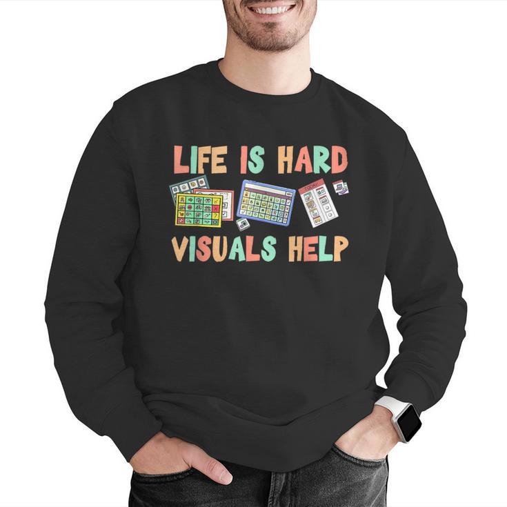 Life Is Hard Visuals Help Special Education SPED Teacher Men Graphic Sweatshirt, funny gift Life Is Hard Visuals Help Special Education SPED Teacher Men Graphic Sweatshirt, funny gift