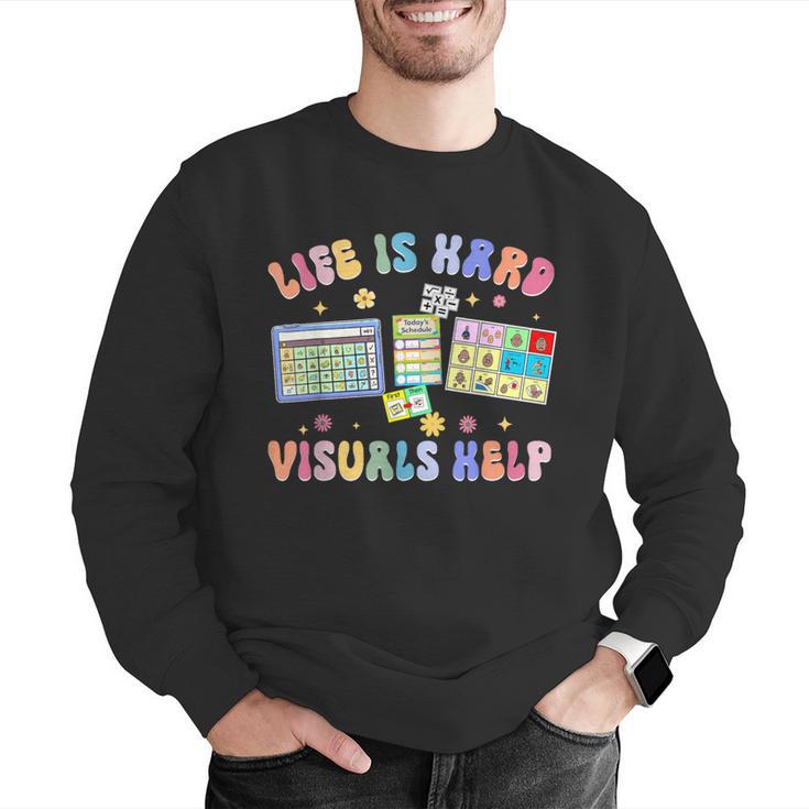 Life Is Hard Visuals Help Special Education Teacher SPED Men Graphic Sweatshirt, funny gift Life Is Hard Visuals Help Special Education Teacher SPED Men Graphic Sweatshirt, funny gift