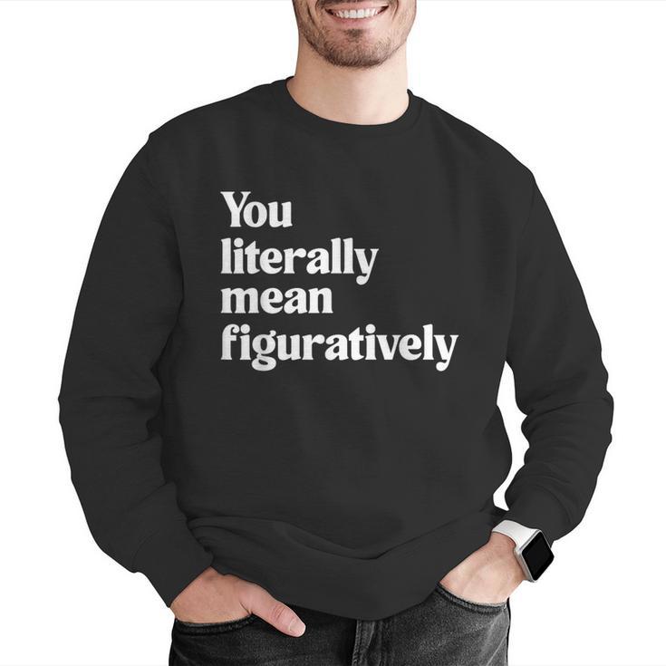 You Literally Mean Figuratively English Teacher Men Graphic Sweatshirt, English Teacher Sweatshirts, funny gift