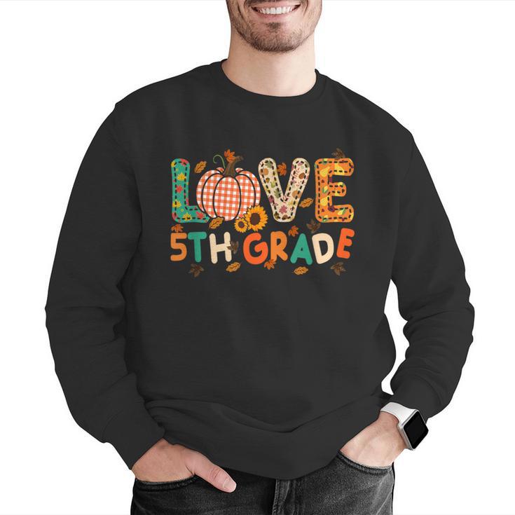 Love 5th Grade Thanksgiving Colorful Fall Leaves Teacher Men Graphic Sweatshirt, funny gift Love 5th Grade Thanksgiving Colorful Fall Leaves Teacher Men Graphic Sweatshirt, funny gift