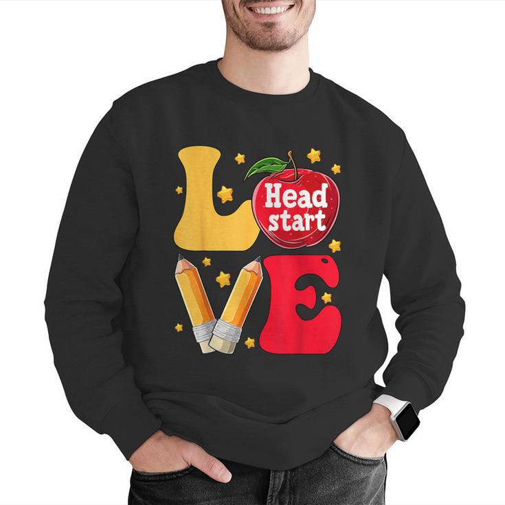 Love Headstart Head Start Teachers First Day Of School Men Graphic Sweatshirt, funny gift Love Headstart Head Start Teachers First Day Of School Men Graphic Sweatshirt, funny gift
