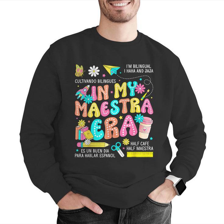 In My Maestra Era Spanish Bilingual Teacher Back To School Men Graphic Sweatshirt, funny gift In My Maestra Era Spanish Bilingual Teacher Back To School Men Graphic Sweatshirt, funny gift