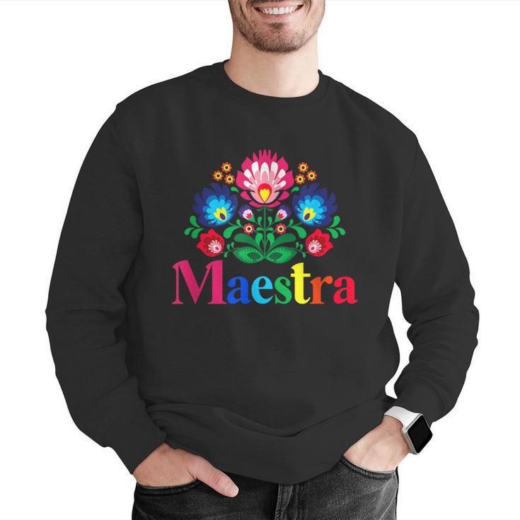 Maestra Proud Spanish Teacher Bilingual Teacher Latina Men Graphic Sweatshirt, funny gift Maestra Proud Spanish Teacher Bilingual Teacher Latina Men Graphic Sweatshirt, funny gift