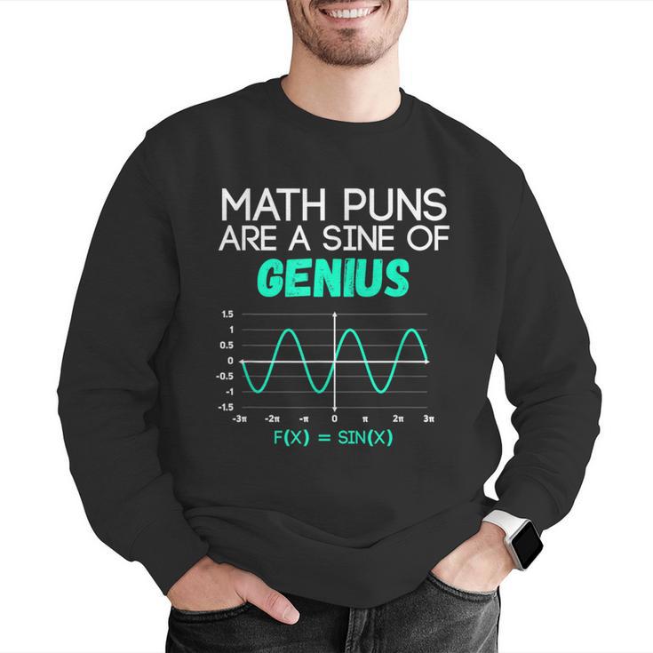 Math Puns Are a Sine Of Genius Math Teacher T-Shirt Men Graphic Sweatshirt, funny gift Math Puns Are a Sine Of Genius Math Teacher T-Shirt Men Graphic Sweatshirt, funny gift