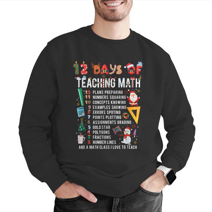 Math Teacher Christmas 12 Days Of Teaching Math Christmas Men Graphic Sweatshirt, funny gift