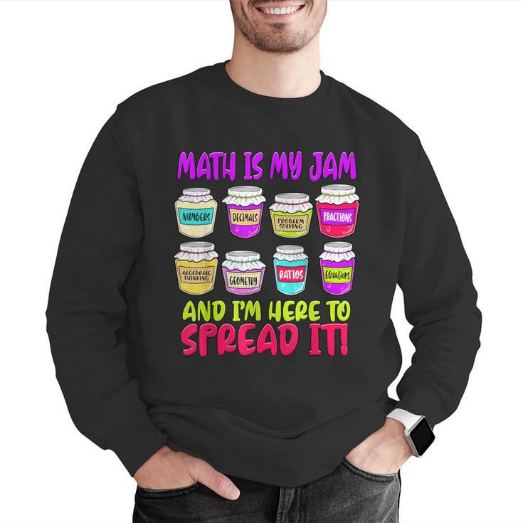 Math Teacher My Jam Here To Spread Mathematics Humor Men Graphic Sweatshirt, funny gift Math Teacher My Jam Here To Spread Mathematics Humor Men Graphic Sweatshirt, funny gift