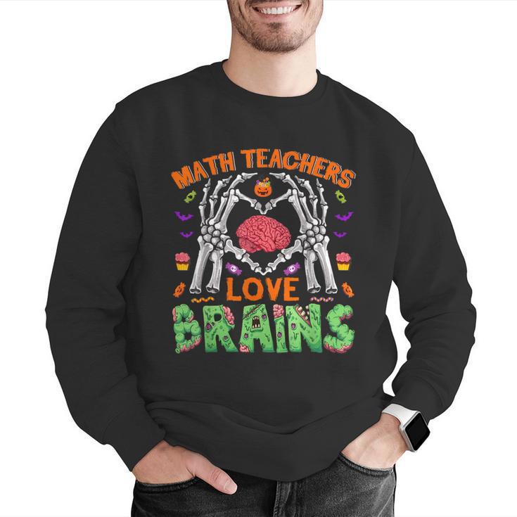 Math Teacher Love Brain Heart Skeleton Hand Zombie Halloween Men Graphic Sweatshirt, funny gift Math Teacher Love Brain Heart Skeleton Hand Zombie Halloween Men Graphic Sweatshirt, funny gift