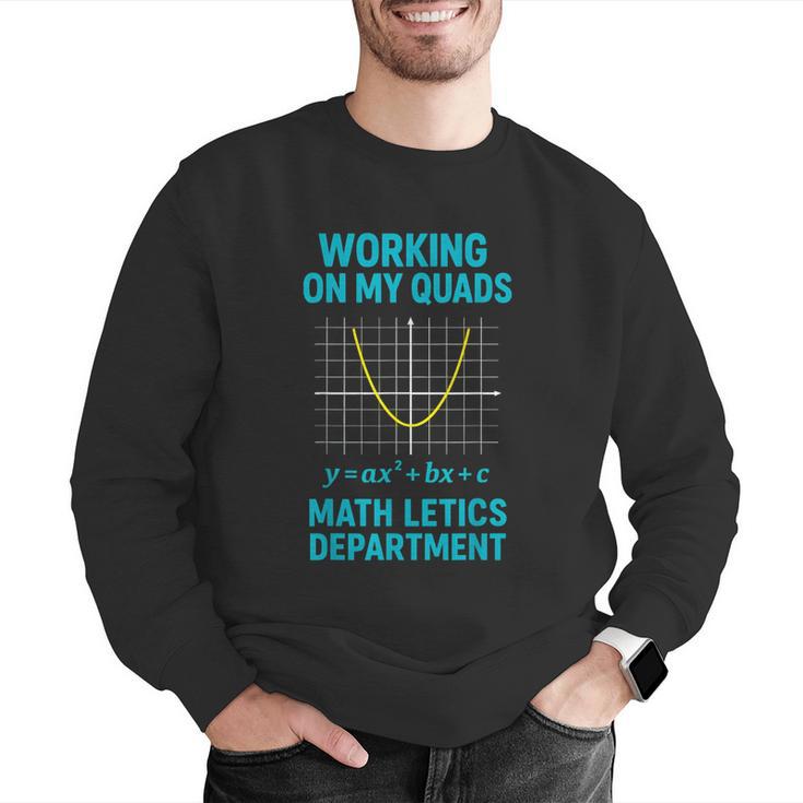 Mathletics Working On My Quads Algebra Math Teacher Men Graphic Sweatshirt, funny gift Mathletics Working On My Quads Algebra Math Teacher Men Graphic Sweatshirt, funny gift