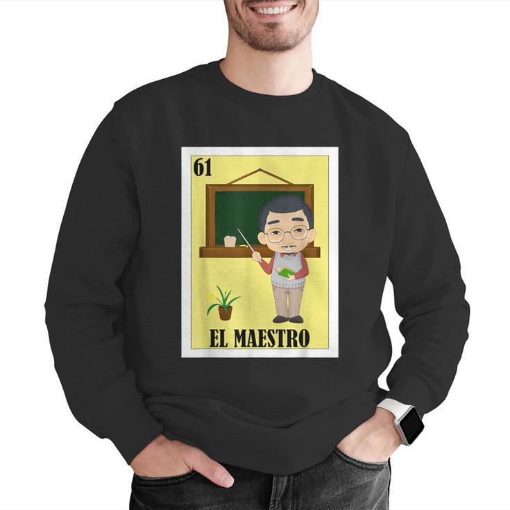 Mexican For Teachers El Maestro Men Graphic Sweatshirt, funny gift Mexican For Teachers El Maestro Men Graphic Sweatshirt, funny gift