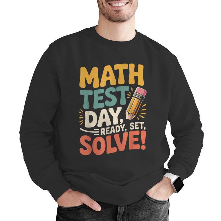 Motivational Math Test Day Shirt Testing Shirts For Teachers Men Graphic Sweatshirt, funny gift