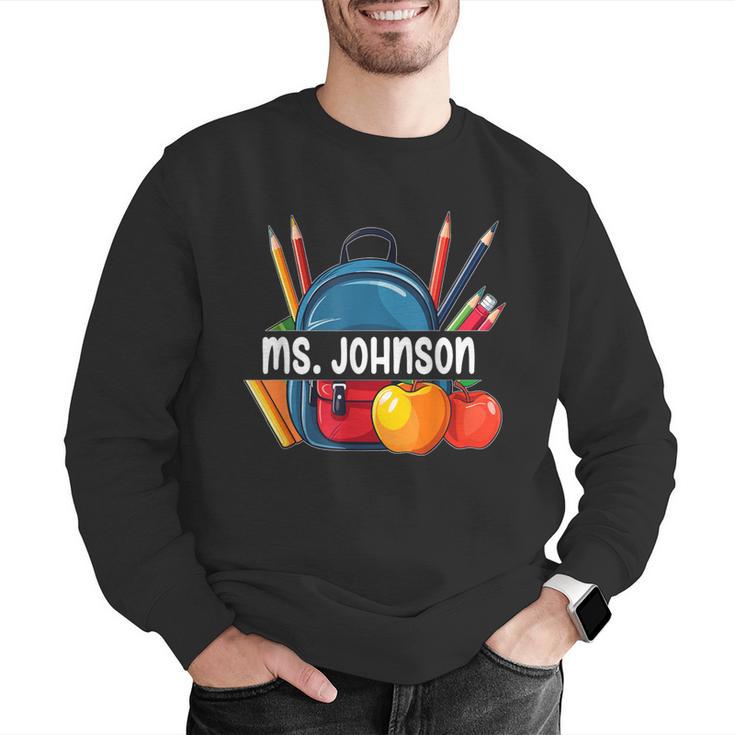 Ms Johnson Personalized Name Back To School Teacher For Men Women Kids Men Graphic Sweatshirt, funny gift Ms Johnson Personalized Name Back To School Teacher For Men Women Kids Men Graphic Sweatshirt, funny gift