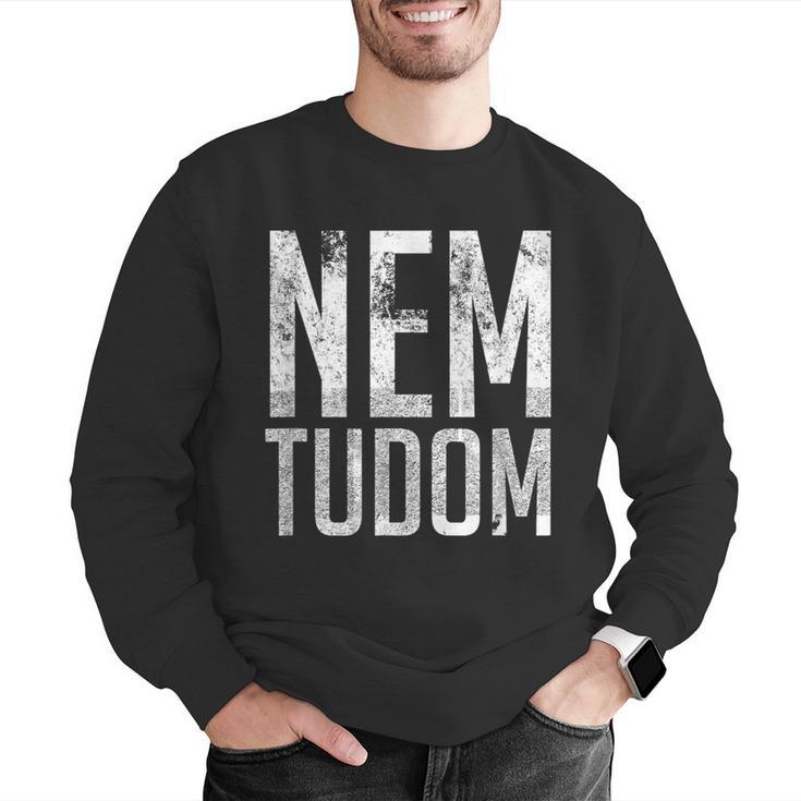 Nem Tudom Hungarian Teacher I Don't Know Men Women Girls Kids T-Shirt Men Graphic Sweatshirt, funny gift Nem Tudom Hungarian Teacher I Don't Know Men Women Girls Kids T-Shirt Men Graphic Sweatshirt, funny gift