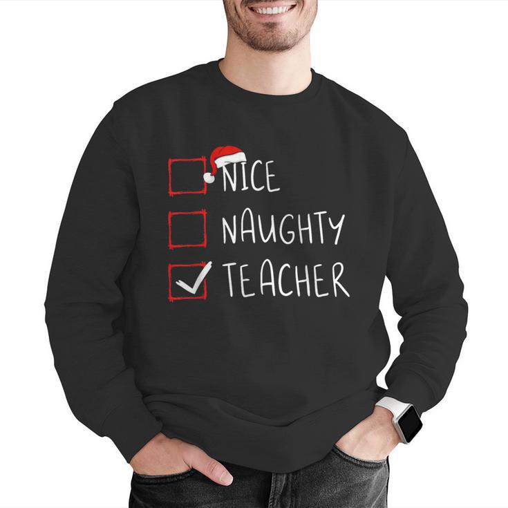 Nice Naughty Teacher Christmas List Instructor Santa Claus Men Women Men Graphic Sweatshirt, funny gift Nice Naughty Teacher Christmas List Instructor Santa Claus Men Women Men Graphic Sweatshirt, funny gift