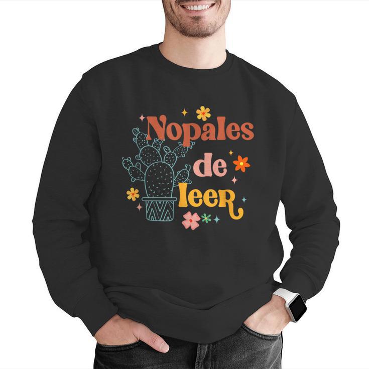 Nopales De Leer Spanish Teacher Maestra Cactus Bilingual Men Graphic Sweatshirt, funny gift Nopales De Leer Spanish Teacher Maestra Cactus Bilingual Men Graphic Sweatshirt, funny gift