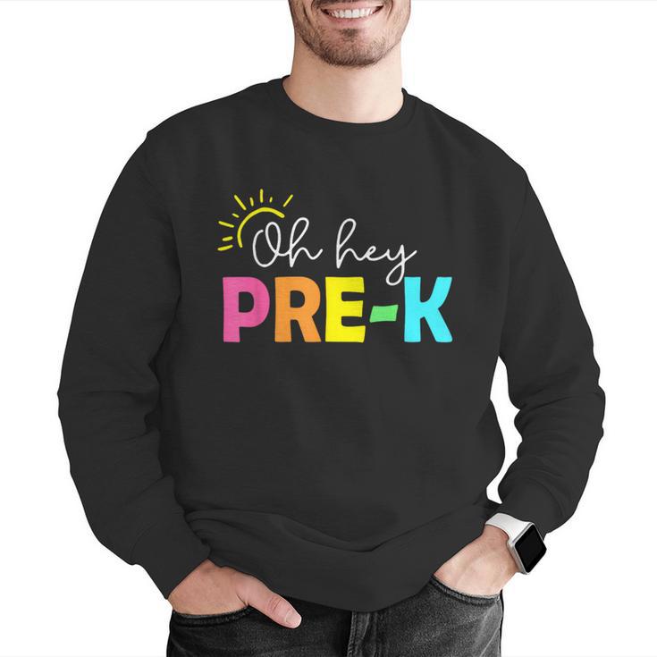 Oh Hey Pre-k Shirt Back To School Teachers Students Men Graphic Sweatshirt, funny gift Oh Hey Pre-k Shirt Back To School Teachers Students Men Graphic Sweatshirt, funny gift