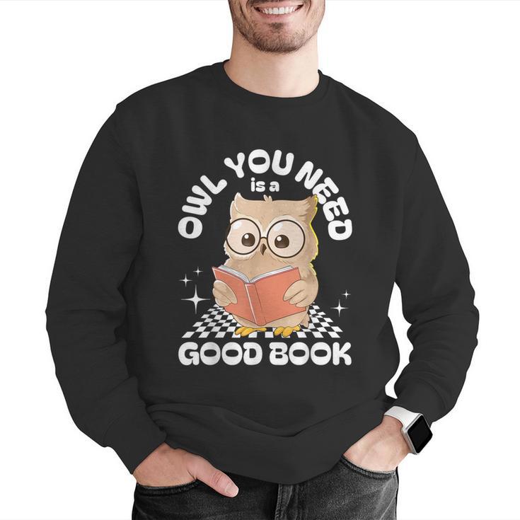 Owl You Need Is A Good Book Teacher Librarian Reading Men Graphic Sweatshirt, funny gift