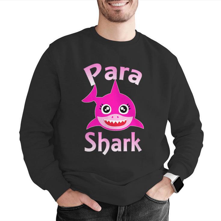 Para Shark Paraprofessional Female Teacher Men Graphic Sweatshirt, funny gift Para Shark Paraprofessional Female Teacher Men Graphic Sweatshirt, funny gift