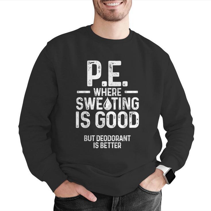 PE Physical Education Teacher Sweating Men Women Men Graphic Sweatshirt, Pe Teacher Sweatshirts, funny gift
