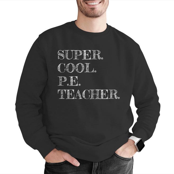 PE Teacher Appreciation Men Graphic Sweatshirt, Pe Teacher Sweatshirts, funny gift PE Teacher Appreciation Men Graphic Sweatshirt, Pe Teacher Sweatshirts, funny gift