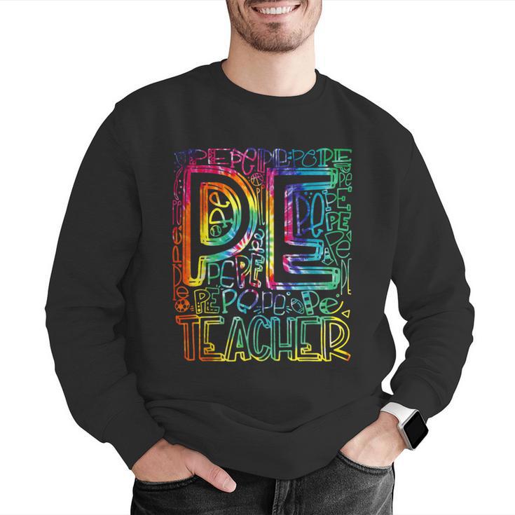 PE Teacher Phys Ed Tie Dye Physical Education Appreciation Men Graphic Sweatshirt, Pe Teacher Sweatshirts, funny gift PE Teacher Phys Ed Tie Dye Physical Education Appreciation Men Graphic Sweatshirt, Pe Teacher Sweatshirts, funny gift