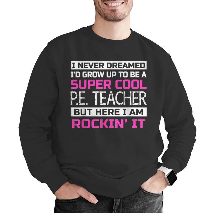 PE Teacher Shirt Physical Education Teacher Men Graphic Sweatshirt, Pe Teacher Sweatshirts, funny gift PE Teacher Shirt Physical Education Teacher Men Graphic Sweatshirt, Pe Teacher Sweatshirts, funny gift