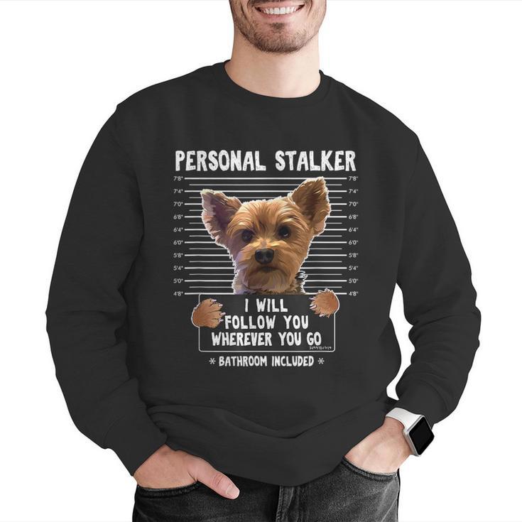 Personal Stalker I'Ll Follow You Wherever You Go Yorkie Men Graphic Sweatshirt, funny gift