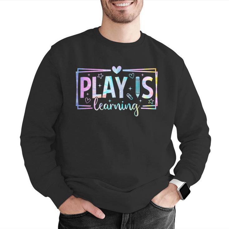 Play Is Learning Kindergarten Teacher Team Women Men Graphic Sweatshirt, funny gift Play Is Learning Kindergarten Teacher Team Women Men Graphic Sweatshirt, funny gift