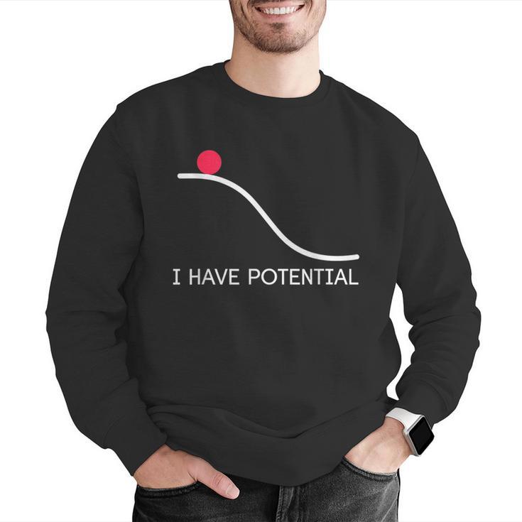 I Have Potential Energy Physics Science Teachers Men Graphic Sweatshirt, Science Teacher Sweatshirts, funny gift I Have Potential Energy Physics Science Teachers Men Graphic Sweatshirt, Science Teacher Sweatshirts, funny gift