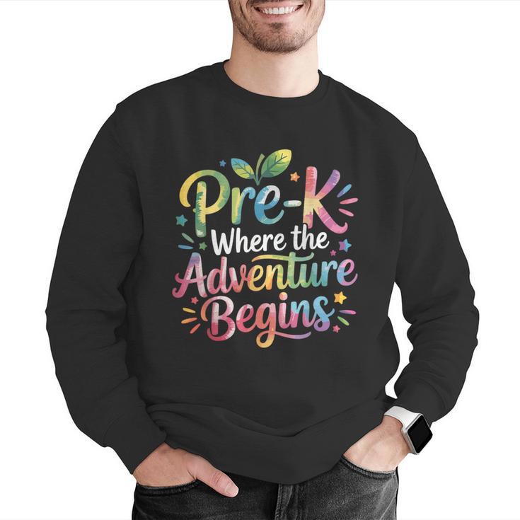 Pre-K Where The Adventure Begins Preschool Teachers Students Men Graphic Sweatshirt, funny gift
