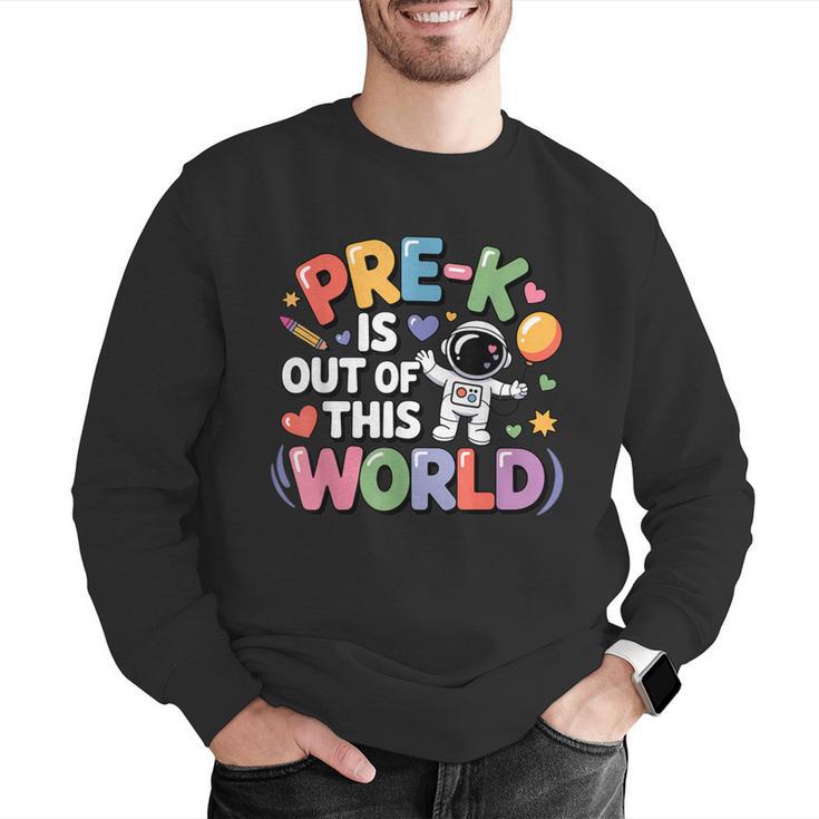 Pre-K Is Out Of This World Space Planets Teacher Men Graphic Sweatshirt, funny gift Pre-K Is Out Of This World Space Planets Teacher Men Graphic Sweatshirt, funny gift