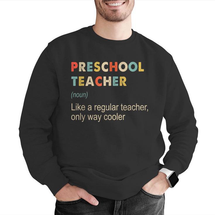 Preschool Teacher Kindergarten Teacher Definition Men Graphic Sweatshirt, funny gift Preschool Teacher Kindergarten Teacher Definition Men Graphic Sweatshirt, funny gift