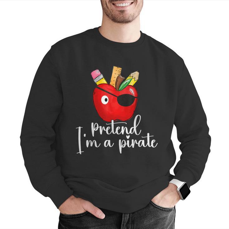 Pretend I'm A Pirate Teacher Apple Talk Like A Pirate Day Men Women Kids Men Graphic Sweatshirt, funny gift Pretend I'm A Pirate Teacher Apple Talk Like A Pirate Day Men Women Kids Men Graphic Sweatshirt, funny gift
