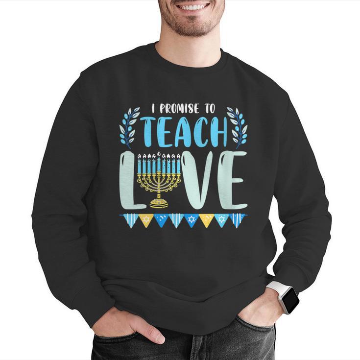I Promise To Teach Love Hanukkah Chanukah Jewish Teacher Men Graphic Sweatshirt, funny gift I Promise To Teach Love Hanukkah Chanukah Jewish Teacher Men Graphic Sweatshirt, funny gift