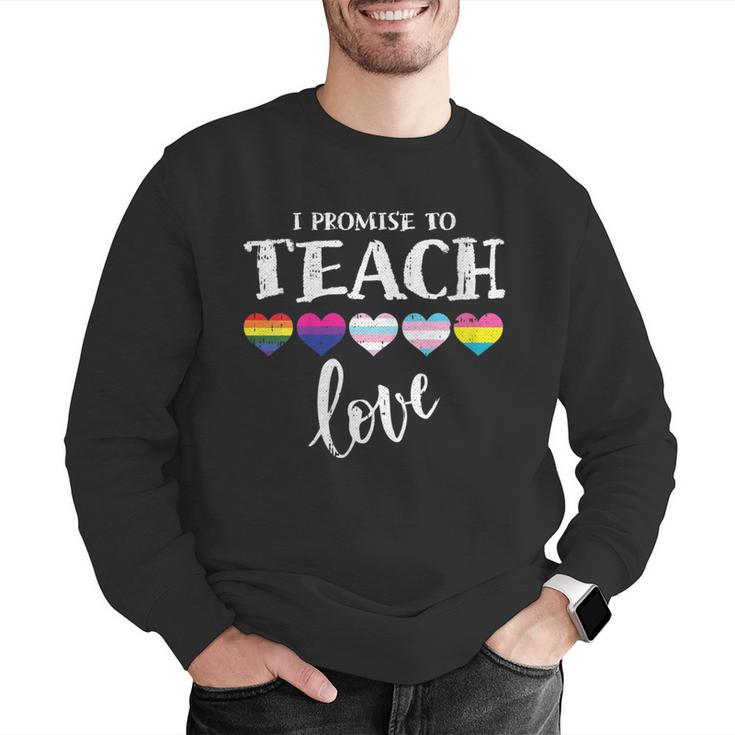 I Promise To Teach Love LGBT-Q Pride Proud Ally Teacher Men Graphic Sweatshirt, funny gift