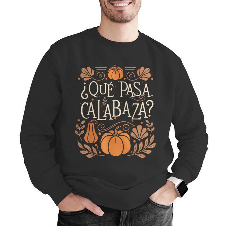 Que Pasa Calabaza Shirt Spanish Teacher Men Graphic Sweatshirt, funny gift Que Pasa Calabaza Shirt Spanish Teacher Men Graphic Sweatshirt, funny gift