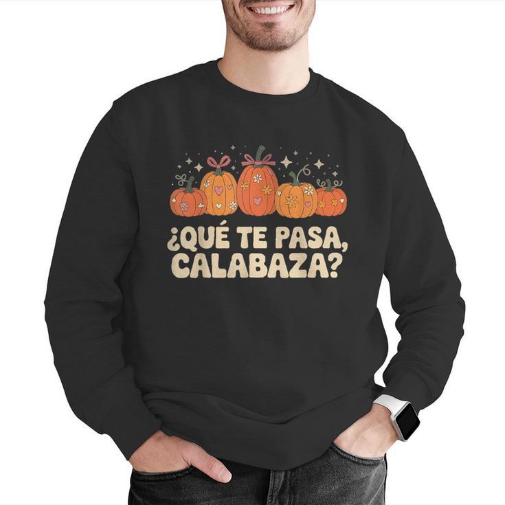 Que Pasa Calabaza Spanish Teacher Bilingual Pumpkin Women Men Graphic Sweatshirt, funny gift Que Pasa Calabaza Spanish Teacher Bilingual Pumpkin Women Men Graphic Sweatshirt, funny gift