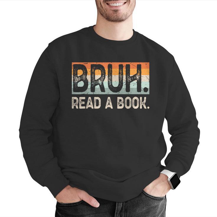 Read A Book Bruh Cool Ela English Teacher Reading Literature Men Graphic Sweatshirt, English Teacher Sweatshirts, funny gift