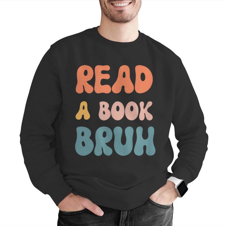 Read A Book Bruh English Teacher Reading Literature Men Graphic Sweatshirt, English Teacher Sweatshirts, funny gift Read A Book Bruh English Teacher Reading Literature Men Graphic Sweatshirt, English Teacher Sweatshirts, funny gift