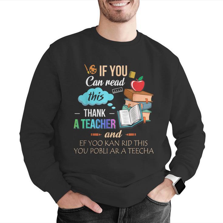 If You Can Read This Thank A Teacher Men Graphic Sweatshirt, funny gift If You Can Read This Thank A Teacher Men Graphic Sweatshirt, funny gift