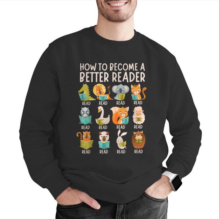 Reading Teacher How To Become a Better Reader Book Lover Fun Men Graphic Sweatshirt, funny gift Reading Teacher How To Become a Better Reader Book Lover Fun Men Graphic Sweatshirt, funny gift