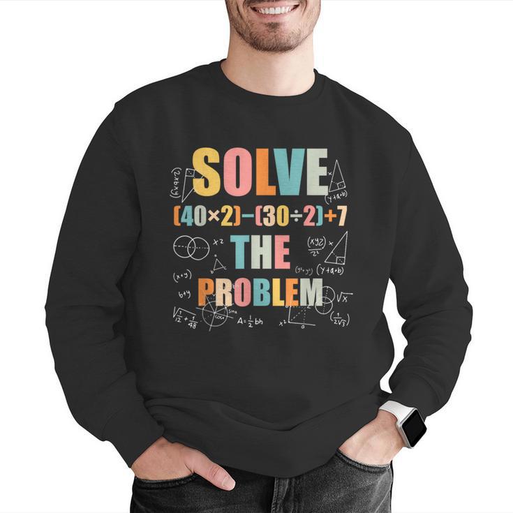 Retro Solve The Problem 67 Meme Joke Math Teacher Men Graphic Sweatshirt, funny gift Retro Solve The Problem 67 Meme Joke Math Teacher Men Graphic Sweatshirt, funny gift