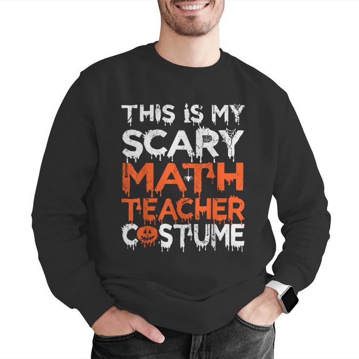This Is My Scary Math Teacher Costume For Halloween Men Graphic Sweatshirt, funny gift This Is My Scary Math Teacher Costume For Halloween Men Graphic Sweatshirt, funny gift