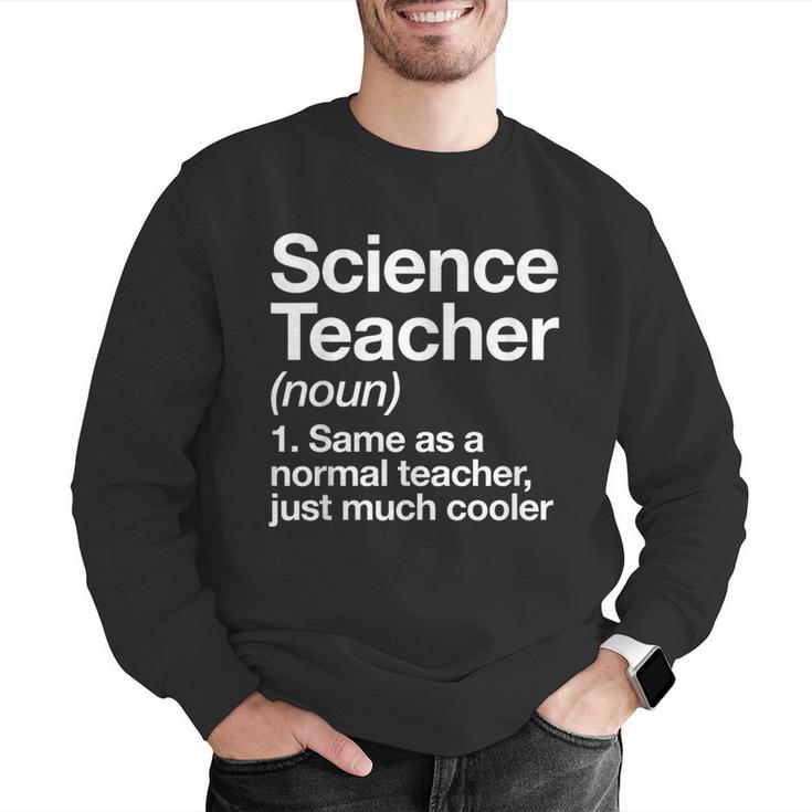 Science Teacher Definition Back To School First Day Men Graphic Sweatshirt, Science Teacher Sweatshirts, funny gift Science Teacher Definition Back To School First Day Men Graphic Sweatshirt, Science Teacher Sweatshirts, funny gift