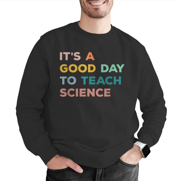 Science Teacher Its A Good Day To Teach Science Earth Men Graphic Sweatshirt, Science Teacher Sweatshirts, funny gift Science Teacher Its A Good Day To Teach Science Earth Men Graphic Sweatshirt, Science Teacher Sweatshirts, funny gift