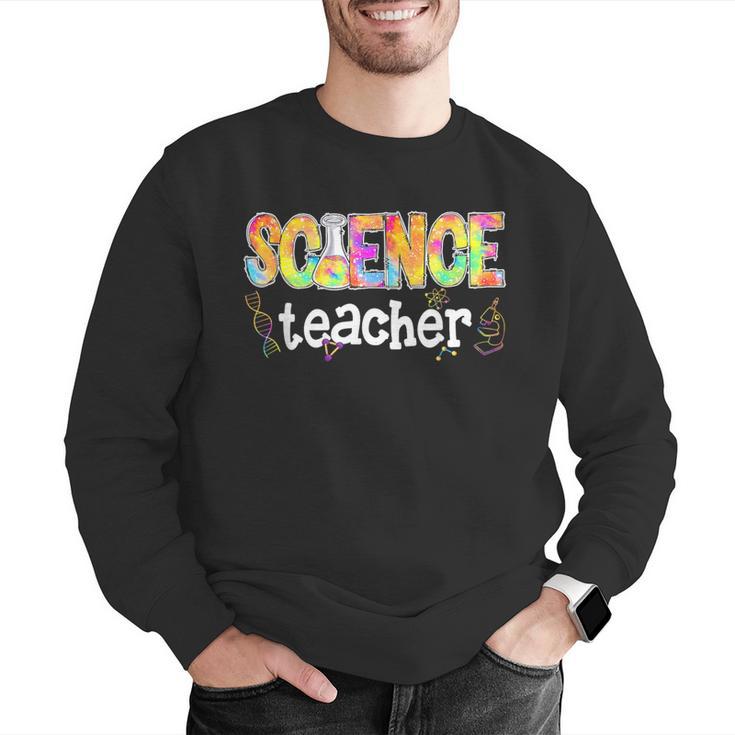 Science Teacher Tie Dye Science Teaching Back To School Men Graphic Sweatshirt, Science Teacher Sweatshirts, funny gift Science Teacher Tie Dye Science Teaching Back To School Men Graphic Sweatshirt, Science Teacher Sweatshirts, funny gift
