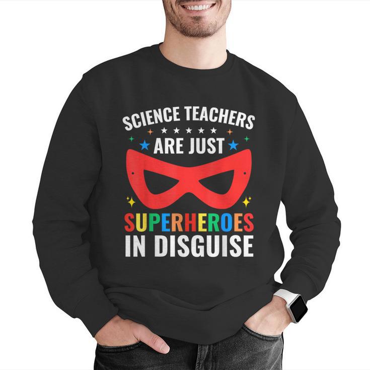 Science Teachers Are Just Superheroes In Disguise Women Men Men Graphic Sweatshirt, Science Teacher Sweatshirts, funny gift Science Teachers Are Just Superheroes In Disguise Women Men Men Graphic Sweatshirt, Science Teacher Sweatshirts, funny gift