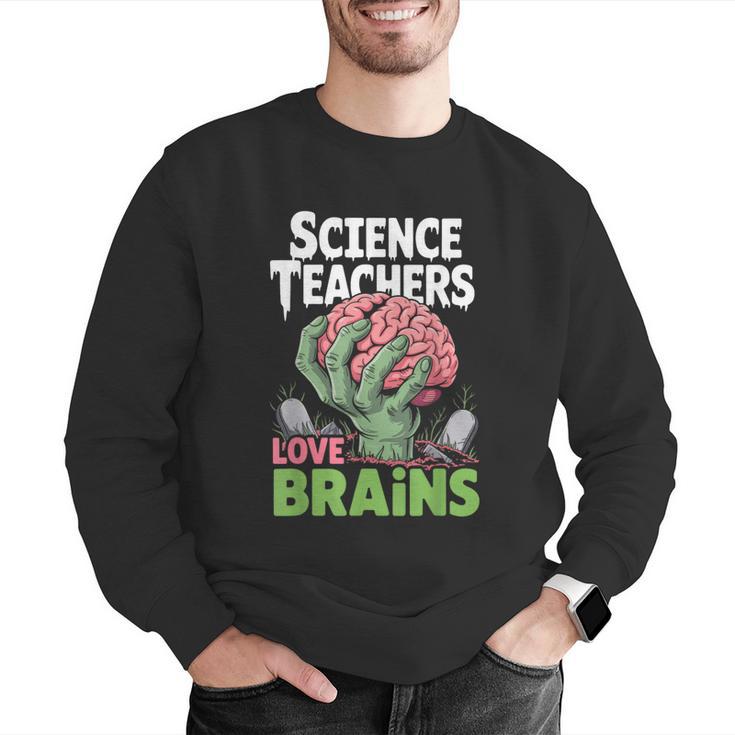Science Teachers Love Brains Shirt Men Women Halloween Men Graphic Sweatshirt, Science Teacher Sweatshirts, funny gift Science Teachers Love Brains Shirt Men Women Halloween Men Graphic Sweatshirt, Science Teacher Sweatshirts, funny gift